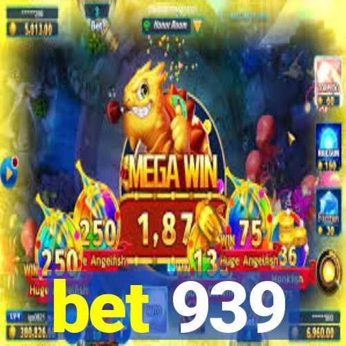 bet 939